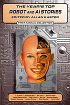 Book cover of The Year's Top Robot and AI Stories