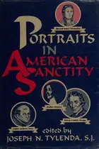 Book cover of Portraits in American sanctity