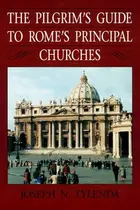 Book cover of The pilgrim's guide to Rome's principal churches