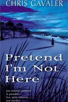 Book cover of Pretend I'm not here
