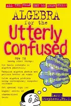 Book cover of Algebra for the Utterly Confused
