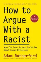 Book cover of How to Argue With a Racist