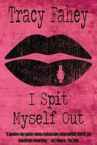 Book cover of I Spit Myself Out