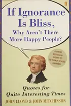 Book cover of Qi if ignorance is bliss, why aren't there more happy people?