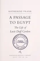 Book cover of A passage to Egypt : the life of Lucie Duff Gordon