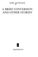 Book cover of A brief conversion and other stories