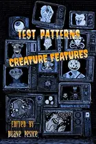 Book cover of Test Patterns: Creature Features