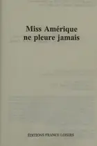 Book cover of Miss Amérique ne pleure jamais