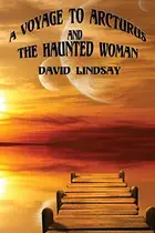 Book cover of A Voyage to Arcturus and the Haunted Woman