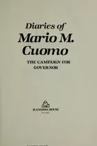 Book cover of Diaries of Mario M. Cuomo : the campaign for governor