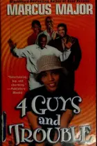 Book cover of Four Guys and Trouble
