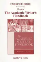 Book cover of Exercise Book to Accompany Rosen, the Academic Writer's Handbook