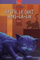 Book cover of Mystik, le chat hors-la-loi