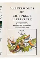 Book cover of Masterworks of Children's Literature Vol.7:Victorain Color Picture Books
