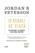 Book cover of 12 REGULI DE VIATA UN ANTIDOT LA HAOSUL DIN JURUL NOSTRU