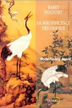 Book cover of La magnificence des oiseaux