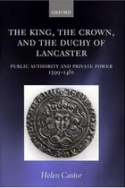 Book cover of The king, the crown, and the Duchy of Lancaster