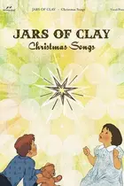 Book cover of Jars of Clay - Christmas Songs: Difficulty