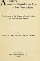 Book cover of A History Of The Earthquake And Fire In San Francisco