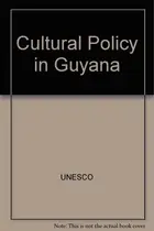 Book cover of Cultural policy in Guyana