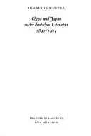 Book cover of China und Japan in der deutschen Literatur, 1890-1925