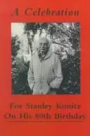 Book cover of A Celebration for Stanley Kunitz On His Eightieth Birthday