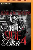 Book cover of Secrets of a Side Bitch 4