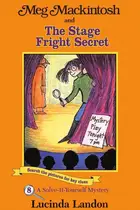 Book cover of Meg Mackintosh and the stage fright secret