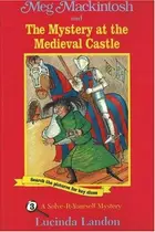Book cover of Meg Mackintosh and the Mystery at the Medieval Castle