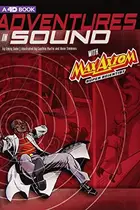 Book cover of Adventures in Sound with Max Axiom Super Scientist