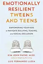Book cover of Emotionally Resilient Tweens and Teens