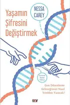 Book cover of Yasamin Sifresini Degistirmek; Gen Düzenleme Gelecegimizi Nasil Yeniden Yazacak?