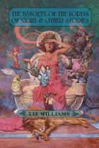 Book cover of The Banquet of the Lords of Night and Other Stories