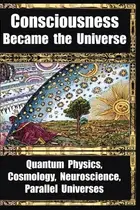 Book cover of How Consciousness Became the Universe
