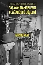Book cover of Avrupa Imgeleminde Otomatlar Yasayan Makinelerin Olaganustu Dusleri