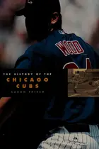 Book cover of The history of the Chicago Cubs