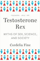 Book cover of Testosterone rex