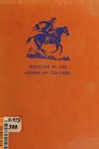 Book cover of Medicine in the American Colonies