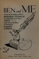 Book cover of Ben and me : a new and astonishing life of Benjamin Franklin as written by his good mouse Amos