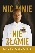 Book cover of Nic mnie nie złamie. Zapanuj nad swoim umysłem i pokonaj przeciwności losu