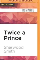 Book cover of Twice a Prince