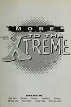 Book cover of More to the Xtreme