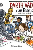 Book cover of Star Wars Darth Vader y su familia Libro para colorear