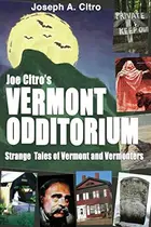 Book cover of Joe Citro's Vermont Odditorium