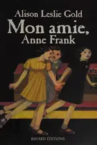 Book cover of Mon amie, Anne Frank