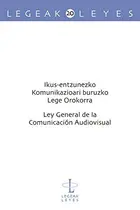 Book cover of Ikus-entzunezko Komunikazioari buruzko Lege Orokorra - Ley General de la Comunicación Audiovisual