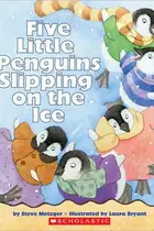 Book cover of Five Little Penguins Slipping on the Ice: Audio Book