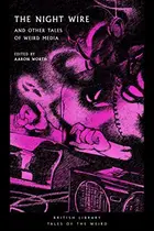 Book cover of Night Wire and Other Tales of Weird Media