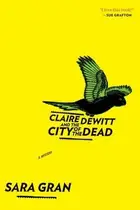 Book cover of Claire Dewitt And The City Of The Dead