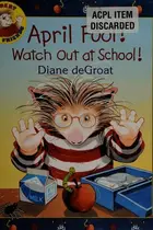 Book cover of April Fool! watch out at school!